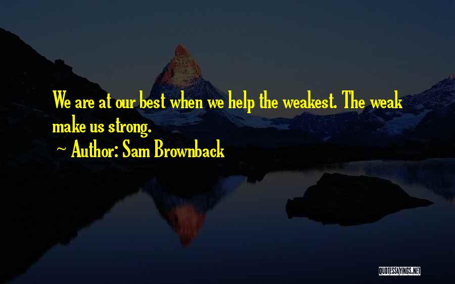 Sam Brownback Quotes 2021668