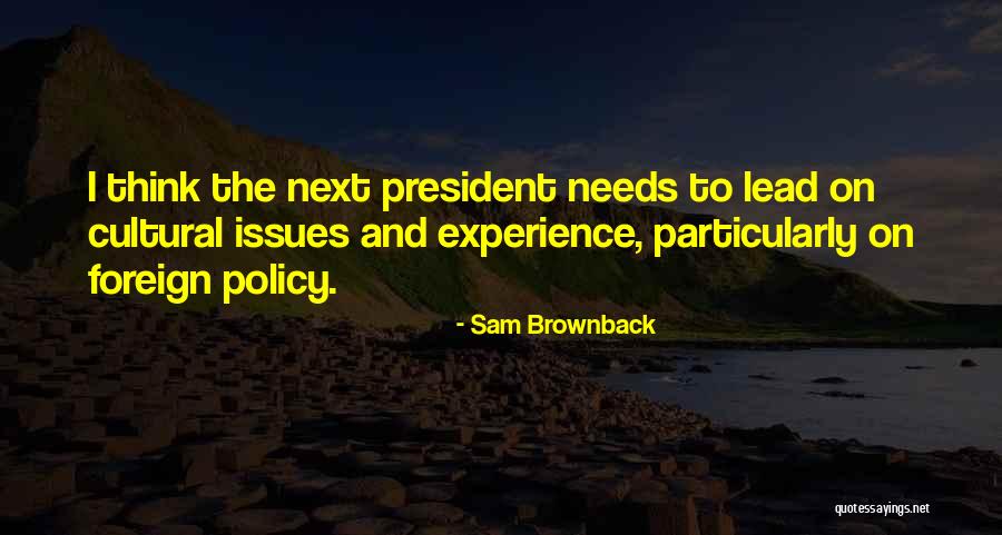 Sam Brownback Quotes 2161482 Sam Brownback Quotes 2161482