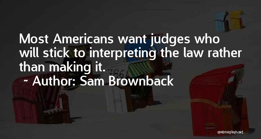 Sam Brownback Quotes 461641