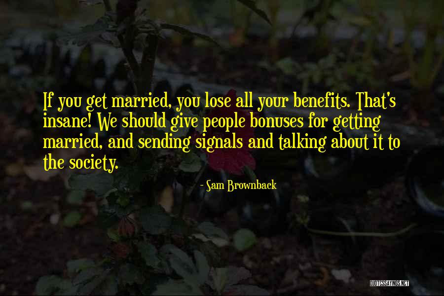 Sam Brownback Quotes 706048 Sam Brownback Quotes 706048
