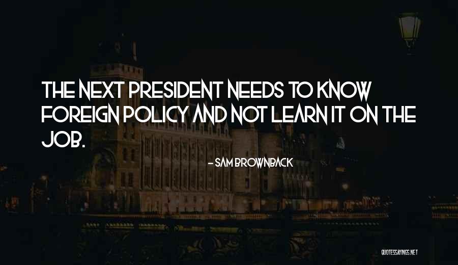 Sam Brownback Quotes 879027 Sam Brownback Quotes 879027