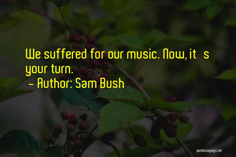 Sam Bush Quotes 1463564