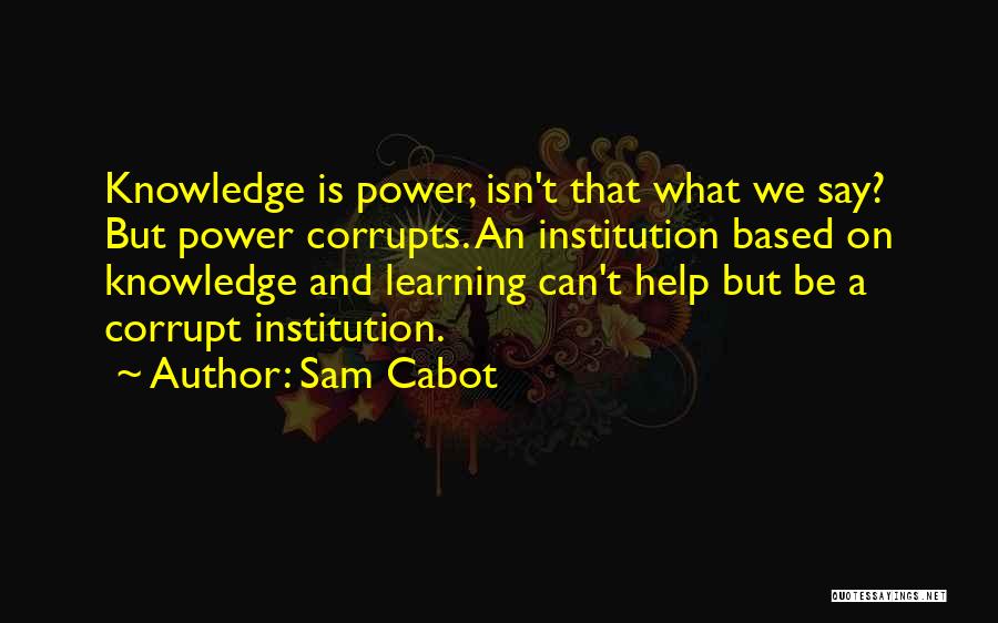 Sam Cabot Quotes 823902