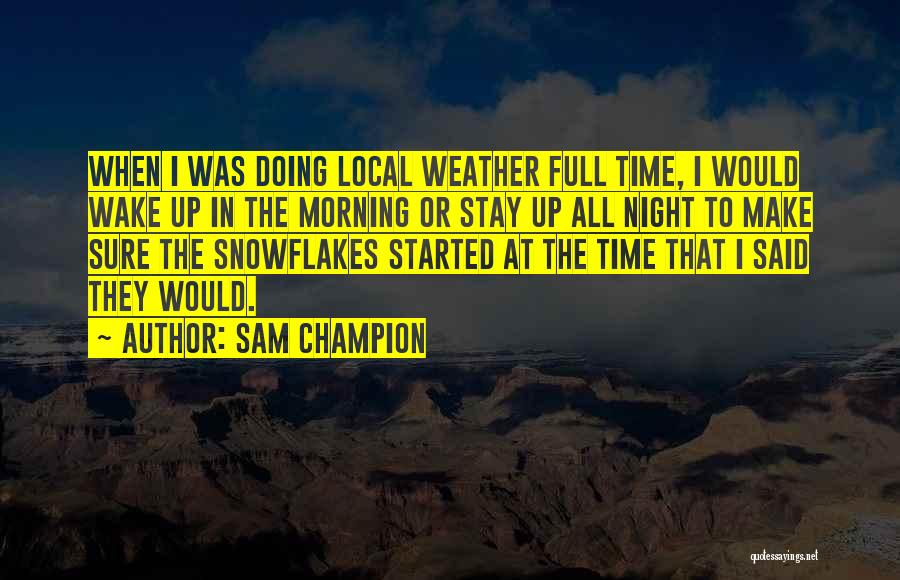 Sam Champion Quotes 185969