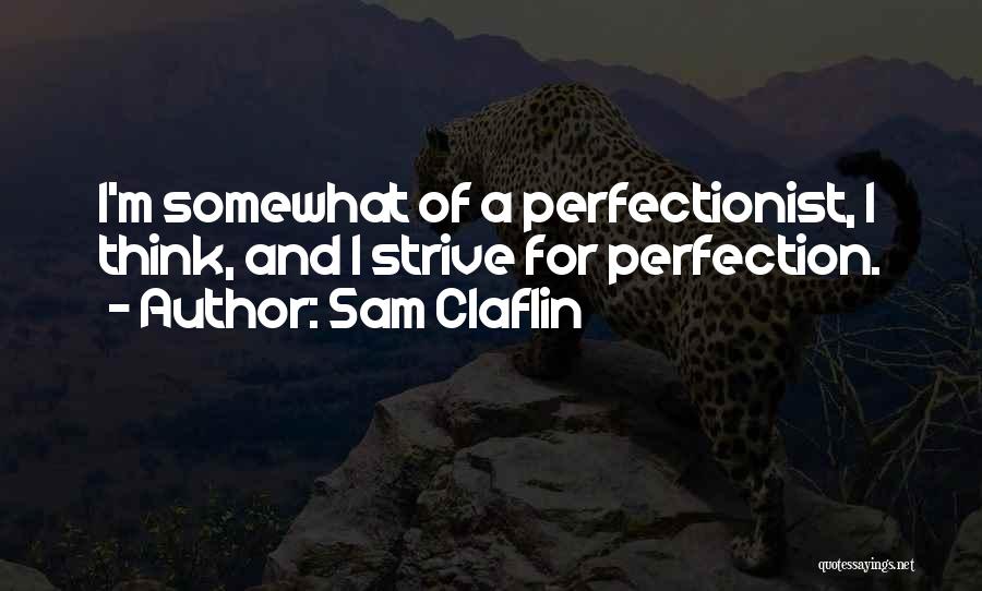 Sam Claflin Quotes 1430220