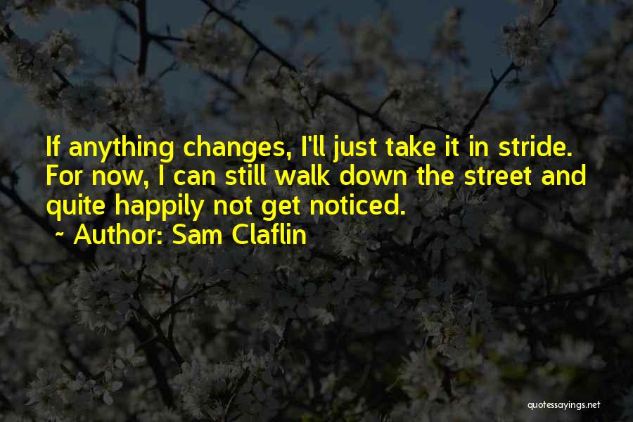 Sam Claflin Quotes 1844863