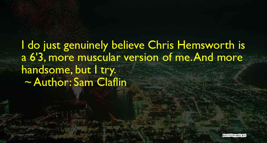 Sam Claflin Quotes 461009