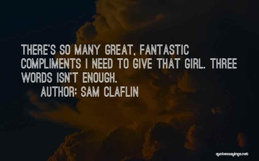 Sam Claflin Quotes 678000