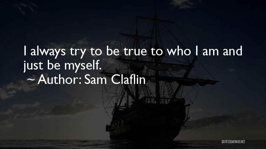 Sam Claflin Quotes 725202