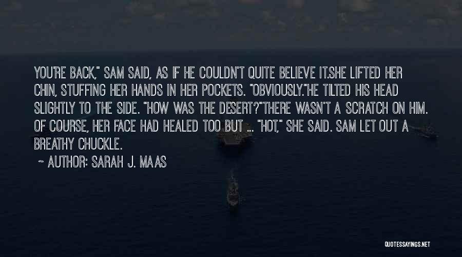 Sam Cortland Quotes By Sarah J. Maas