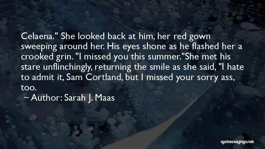 Sam Cortland Quotes By Sarah J. Maas