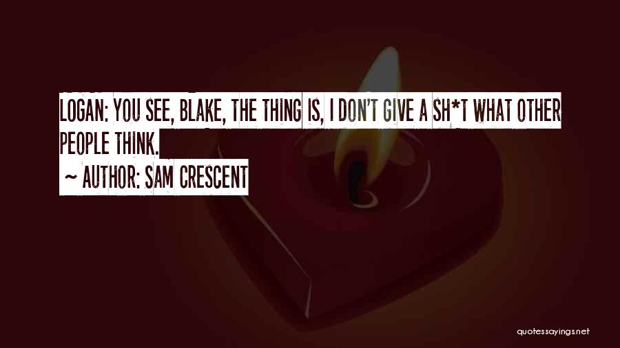 Sam Crescent Quotes 1095690