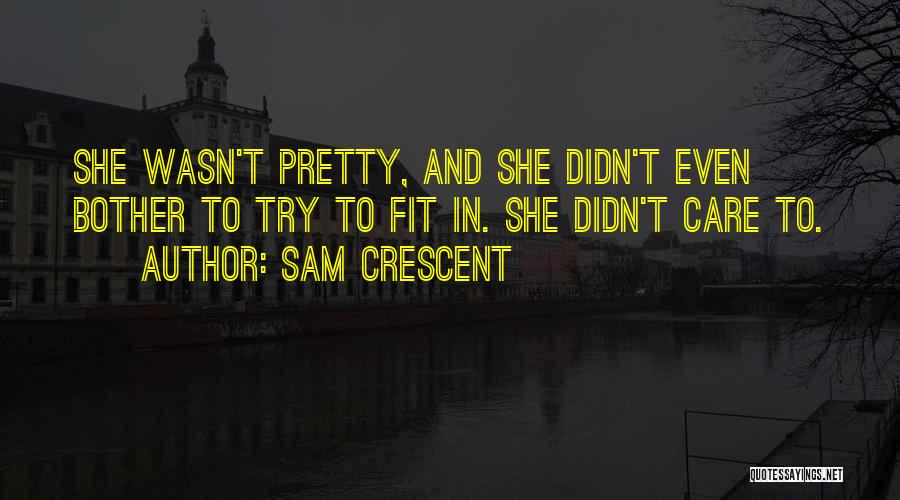 Sam Crescent Quotes 1314857