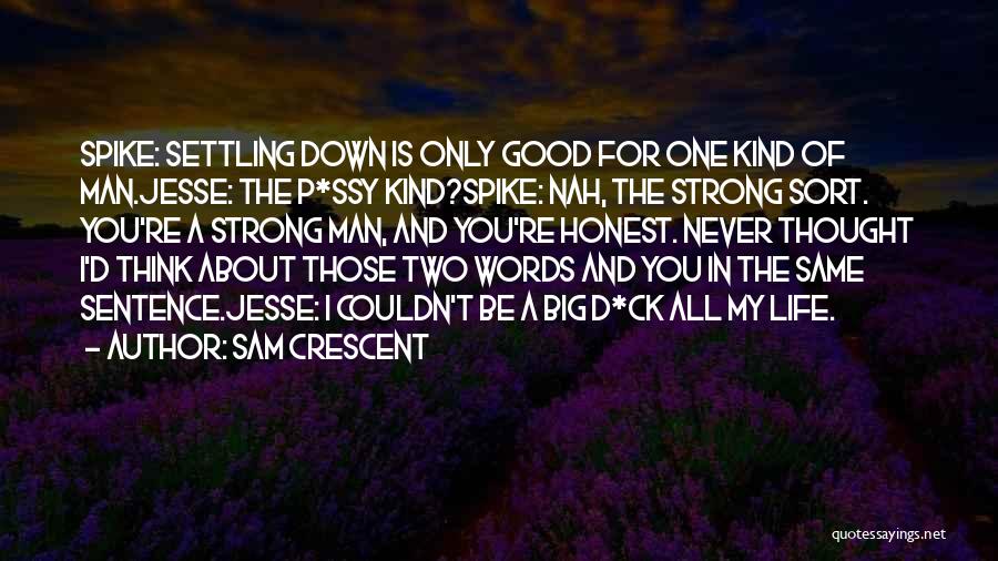 Sam Crescent Quotes 1757666