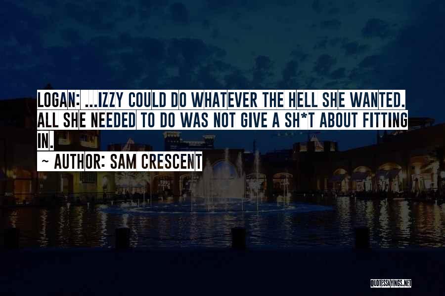 Sam Crescent Quotes 2161130