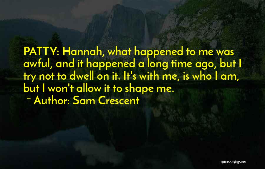 Sam Crescent Quotes 253549