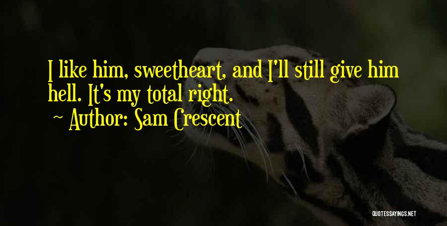 Sam Crescent Quotes 278891