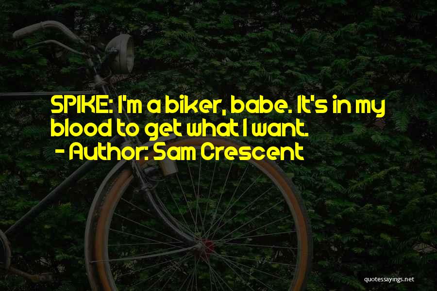 Sam Crescent Quotes 530561