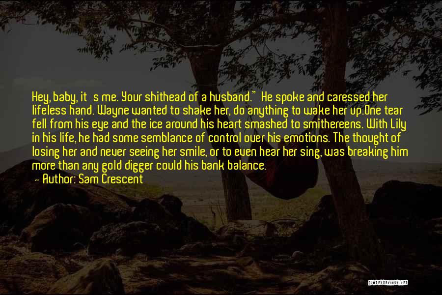 Sam Crescent Quotes 667019