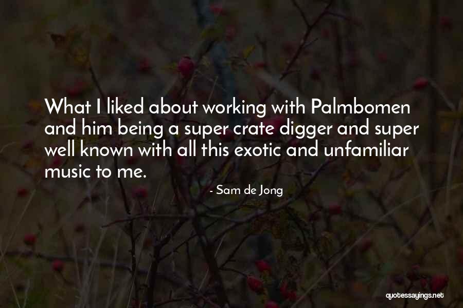 Sam De Jong Quotes 569442