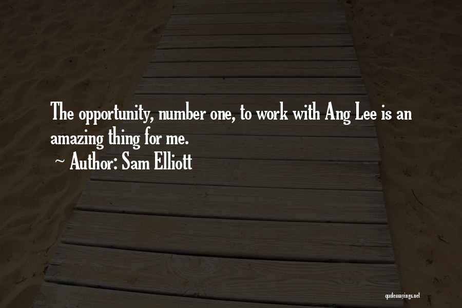 Sam Elliott Quotes 1646122