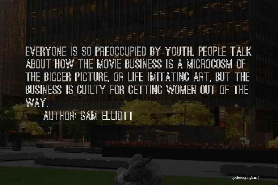 Sam Elliott Quotes 766450