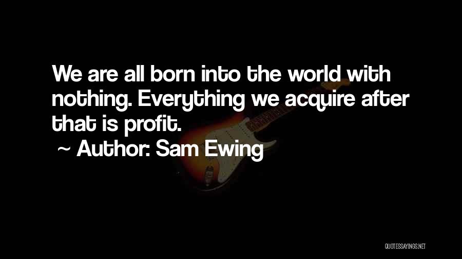 Sam Ewing Quotes 123755