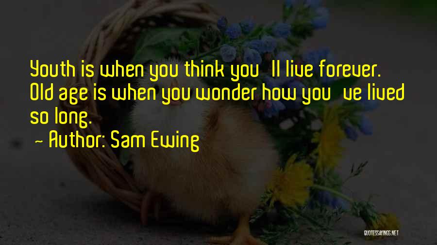 Sam Ewing Quotes 1997746