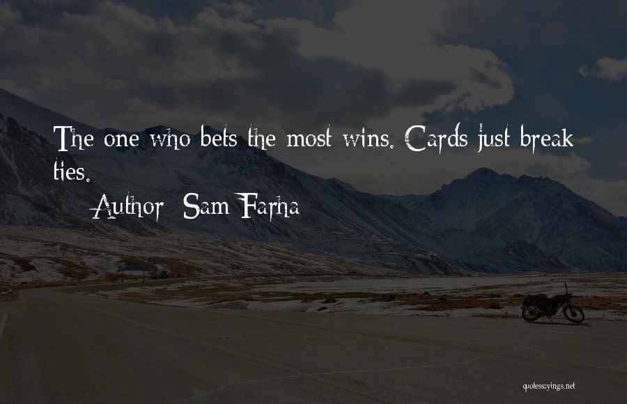 Sam Farha Quotes 1139365