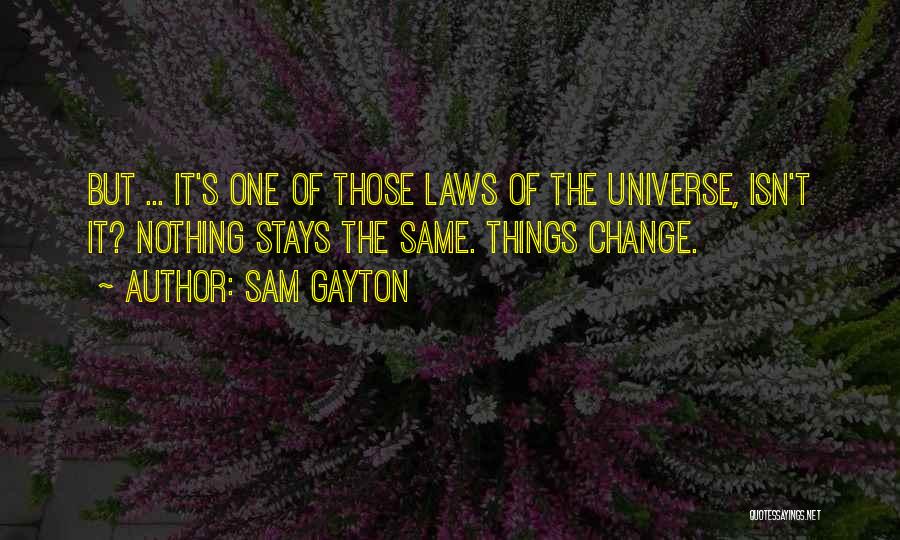 Sam Gayton Quotes 734229