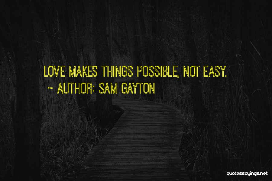 Sam Gayton Quotes 812059