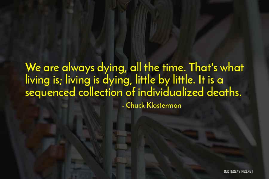 Sam Gideon Quotes By Chuck Klosterman Sam Gideon Quotes By Chuck Klosterman