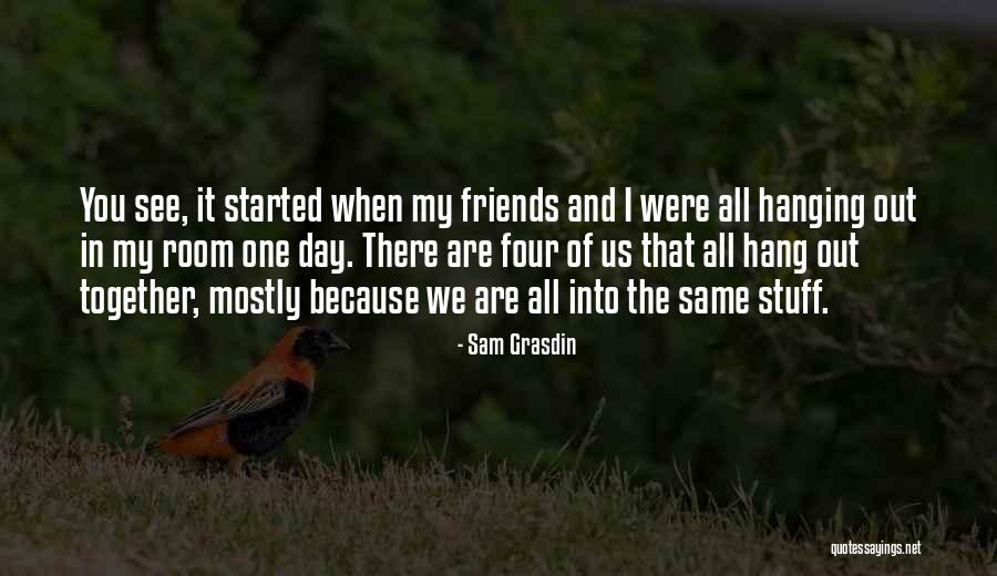 Sam Grasdin Quotes 1970965