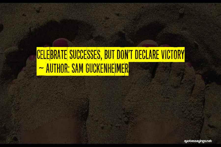 Sam Guckenheimer Quotes 417457