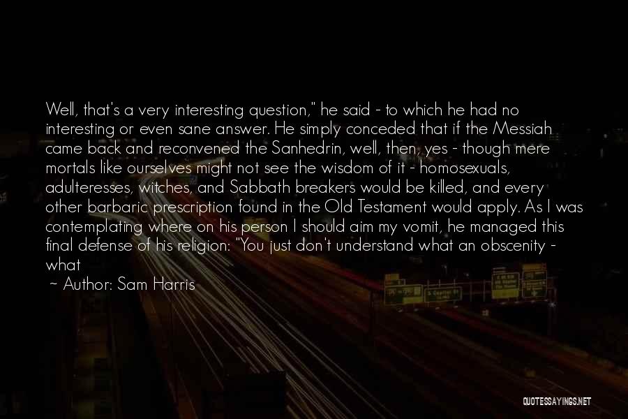 Sam Harris Quotes 1083070