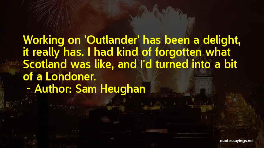 Sam Heughan Quotes 2178009