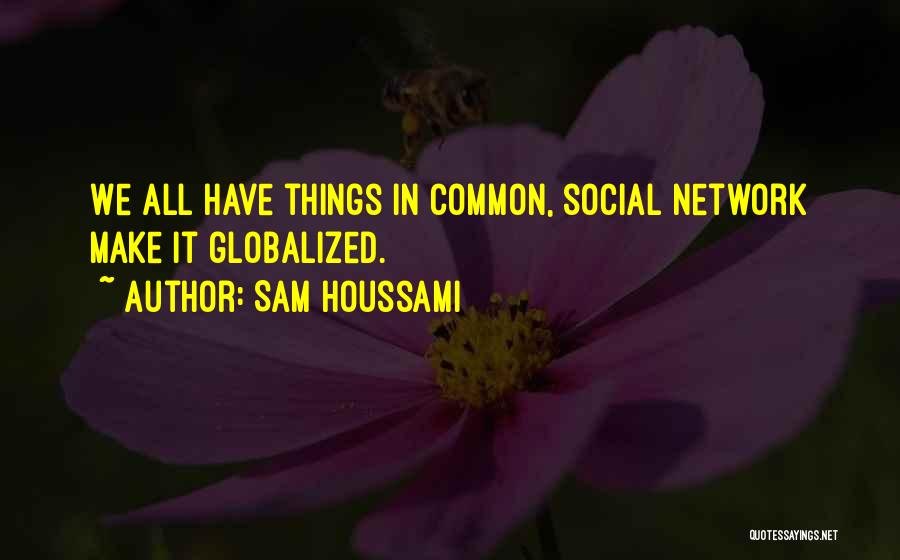 Sam Houssami Quotes 1519102