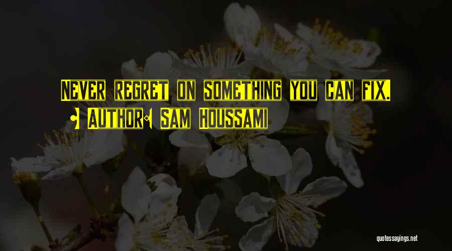 Sam Houssami Quotes 987014
