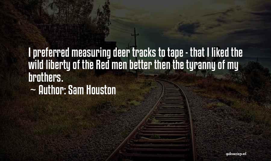 Sam Houston Quotes 1155712