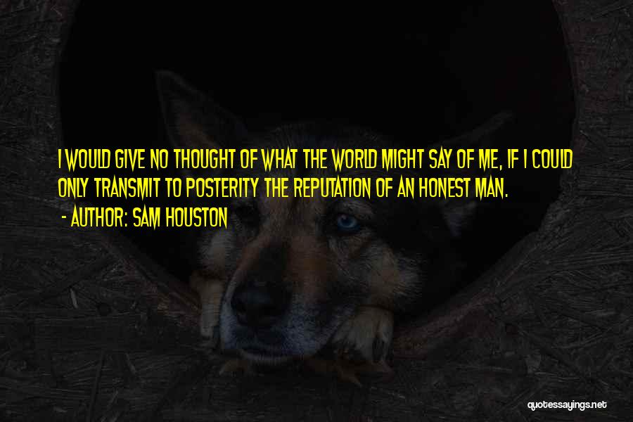 Sam Houston Quotes 1174147