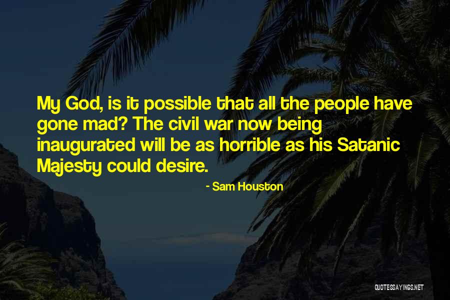 Sam Houston Quotes 1183137