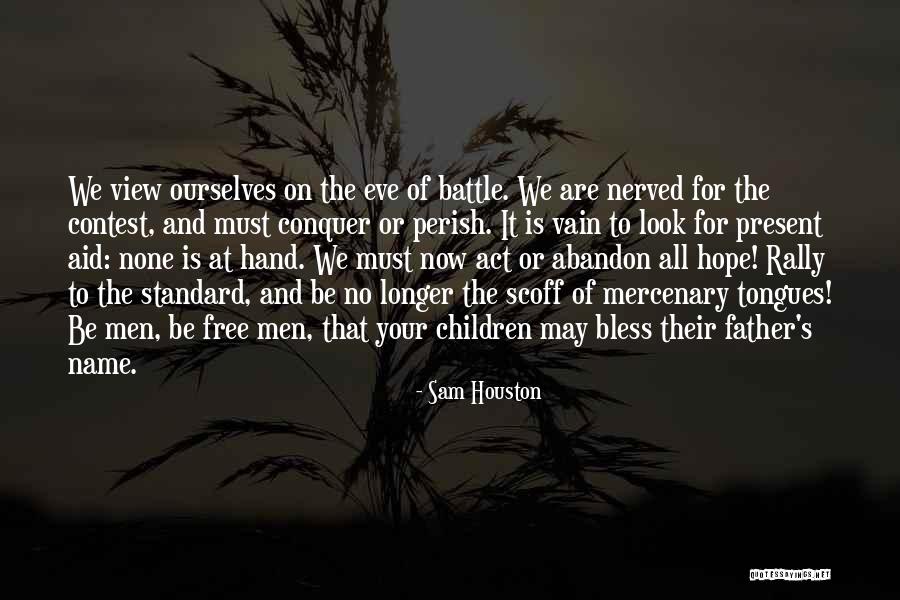 Sam Houston Quotes 1788812 Sam Houston Quotes 1788812