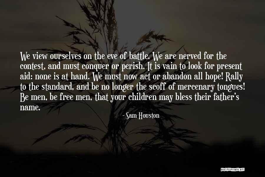 Sam Houston Quotes 1788812