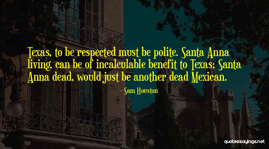 Sam Houston Quotes 422491 Sam Houston Quotes 422491
