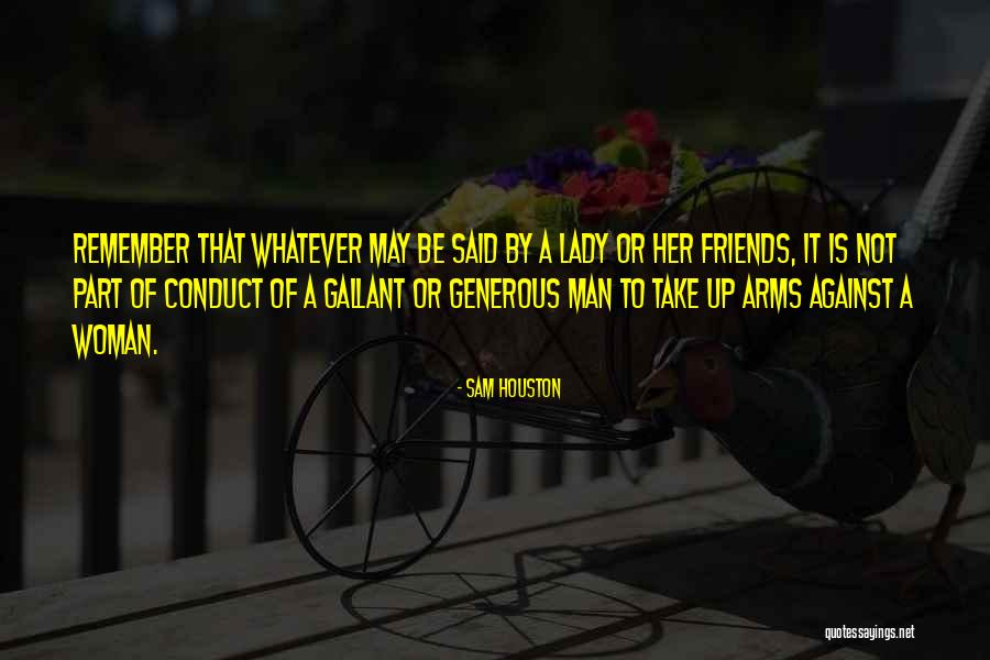 Sam Houston Quotes 754877 Sam Houston Quotes 754877