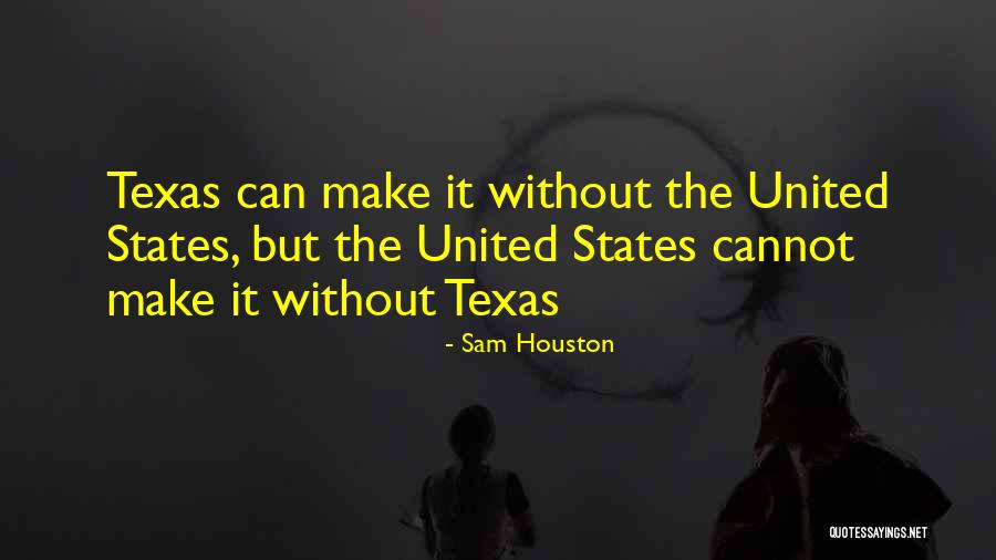 Sam Houston Quotes 924803