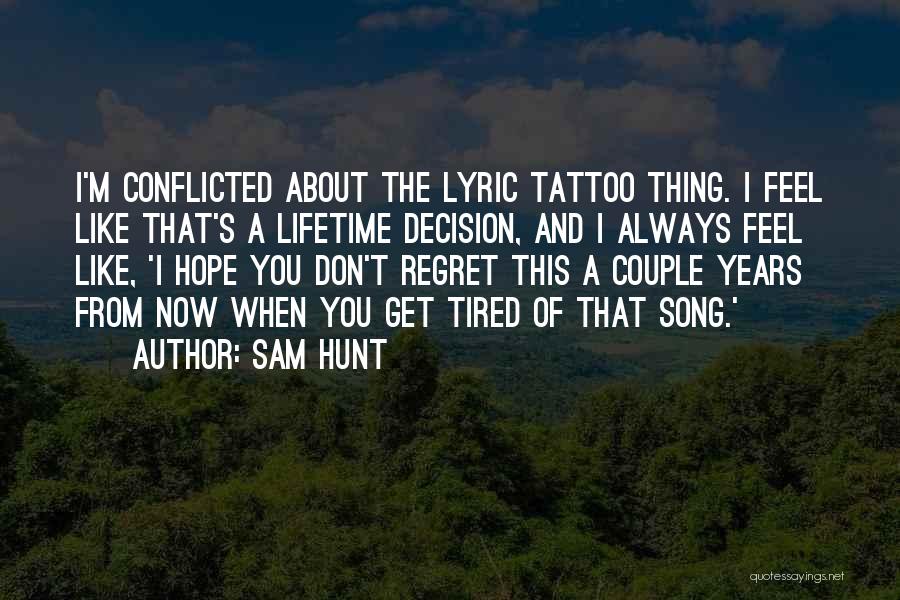 Sam Hunt Quotes 1387974
