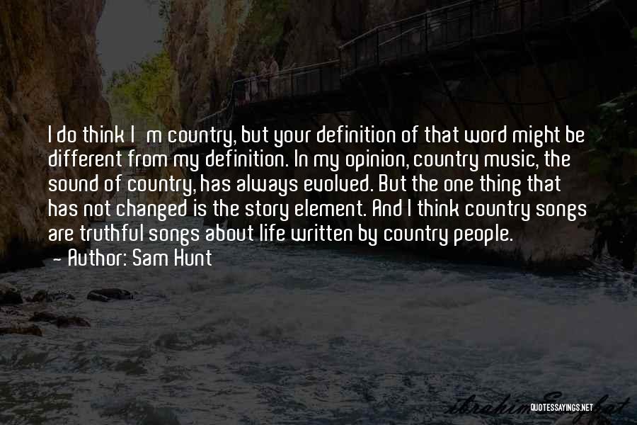 Sam Hunt Quotes 2087004