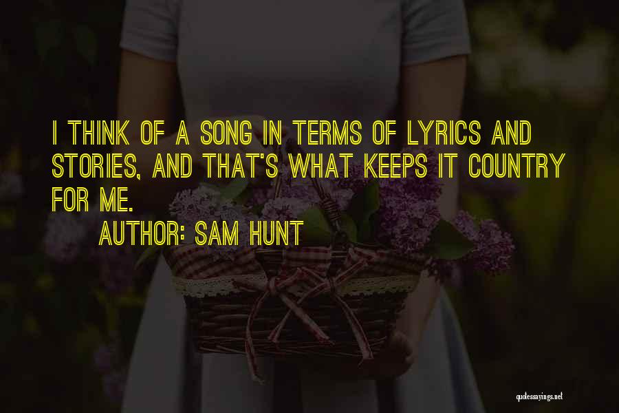 Sam Hunt Quotes 2134745