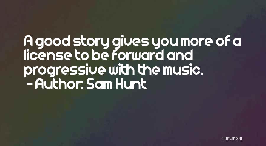 Sam Hunt Quotes 271878